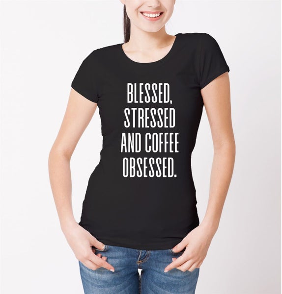 Reality Glitch Blessed, Stressed and Coffee Obsessed Womens T-Shirt Carousel 2
