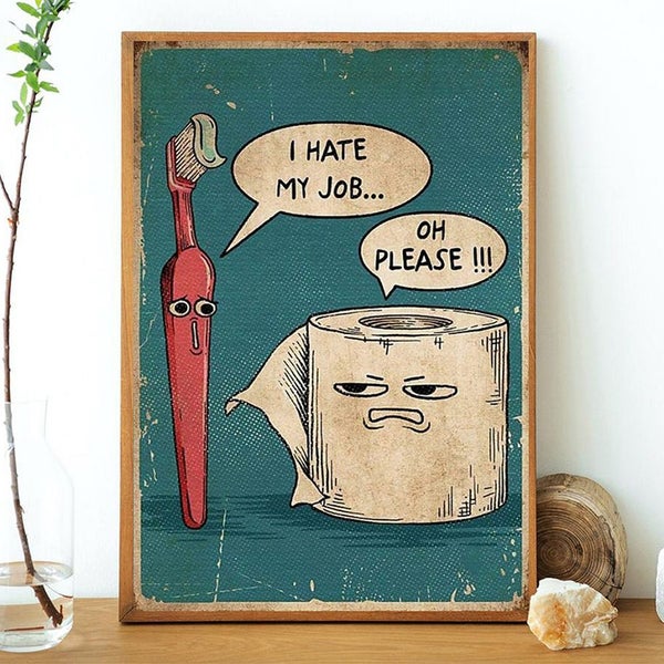 I Hate My Jobs Funny Toothbrush And Toilet Paper Poster Print Unique Carousel 2