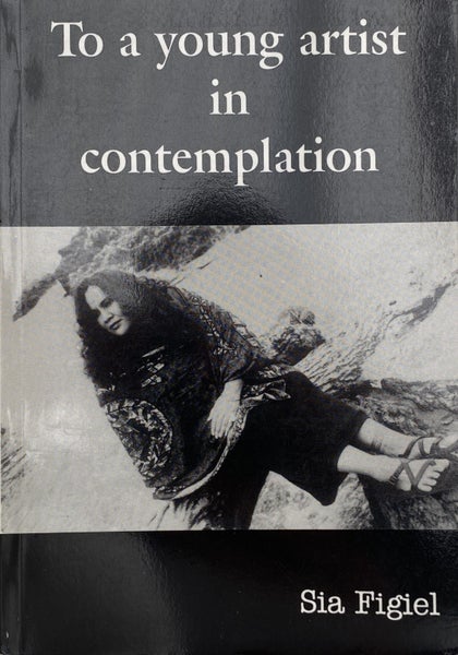 TO A YOUNG ARTIST IN CONTEMPLATION by Sia Figiel 1998 1st edition Carousel 1