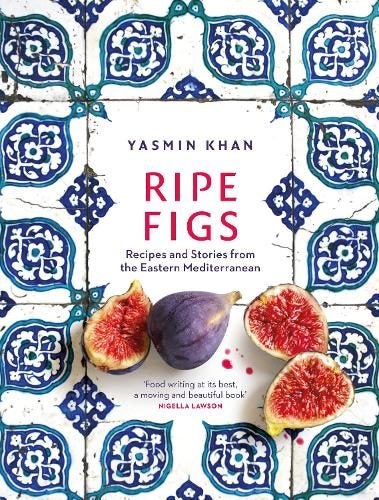 Ripe Figs By Yasmin Khan ISBN 9781526609724 Carousel 1