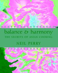 Balance and Harmony By Neil Perry ISBN 9781741966015 Carousel 1