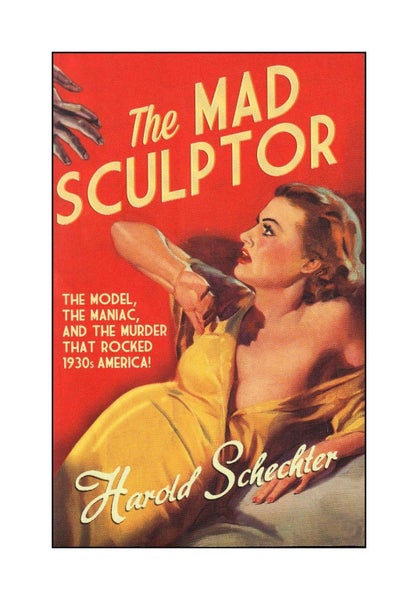 *** THE MAD SCULPTOR by Harold Schecter *** [large format paperback] Carousel 1