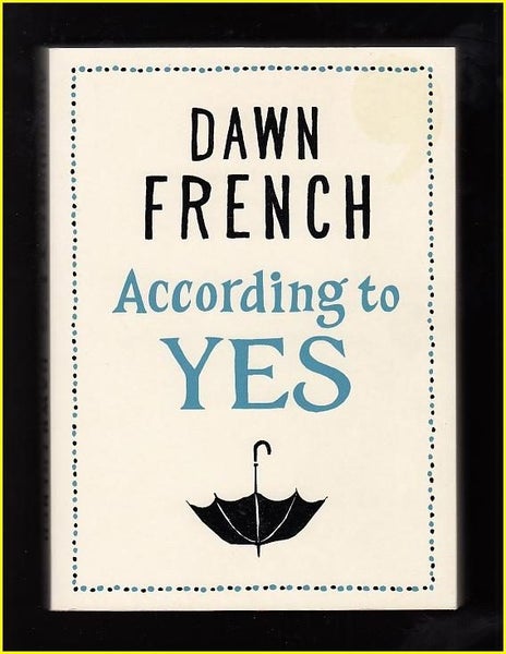 *** ACCORDING TO YES by Dawn French *** [large format paperback] Carousel 1