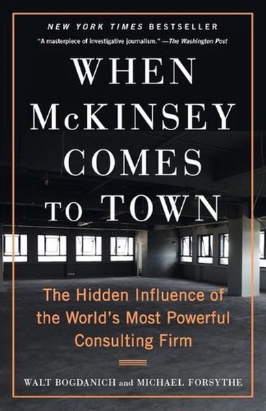 When McKinsey Comes to Town by Walt Bogdanich - Paperback Carousel 1