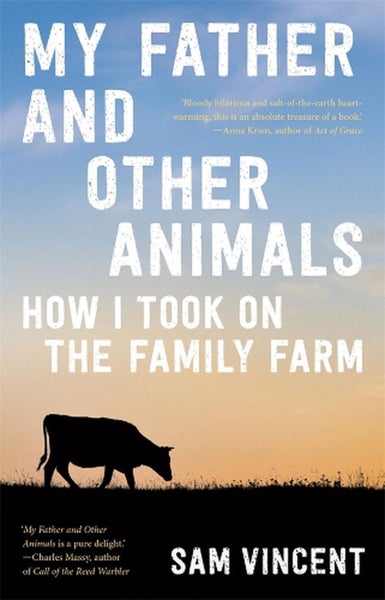 My Father and Other Animals: How I Took on the Family Farm by Sam Vincent - Pape Carousel 1