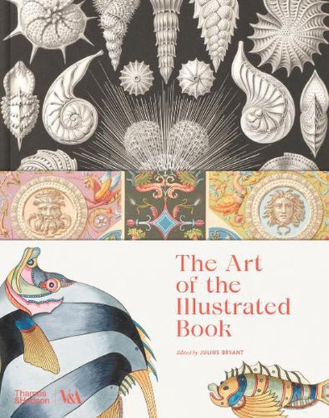 The Art of the Illustrated Book (Victoria and Albert Museum) by Julius Bryant - Carousel 1