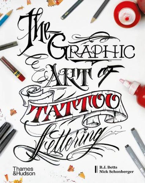 The Graphic Art of Tattoo Lettering by B.J. Betts - Hardcover Carousel 1