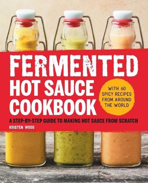 Fermented Hot Sauce Cookbook by Kristen Wood - Paperback Carousel 1