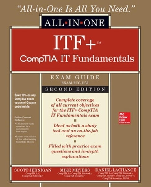 ITF+ CompTIA IT Fundamentals All-in-One Exam Guide, Second Edition (Exam FC0-U61 Carousel 1