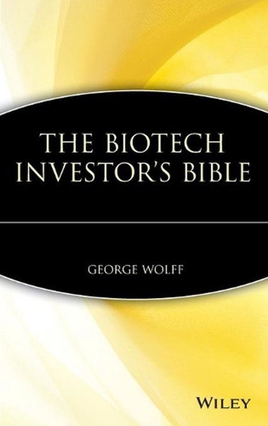 The Biotech Investor's Bible by George Wolff - Hardcover Carousel 1