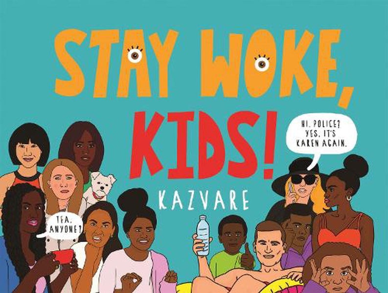 Stay Woke, Kids! by Kazvare - Hardcover Carousel 1