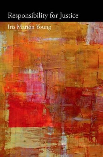 Responsibility for Justice by Iris Marion Young - Paperback Carousel 1