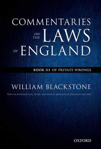 The Oxford Edition of Blackstone's: Commentaries on the Laws of England by Willi Carousel 1