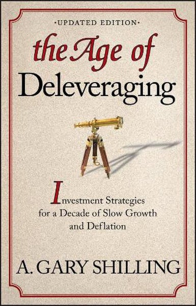 The Age of Deleveraging, Updated Edition by A. Gary Shilling - Paperback Carousel 1