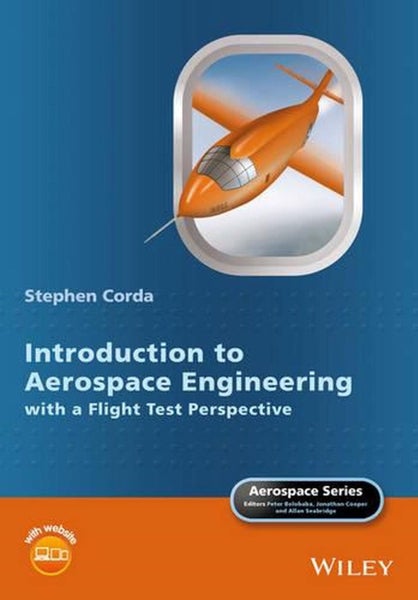 Introduction to Aerospace Engineering with a Flight Test Perspective by Stephen Carousel 1
