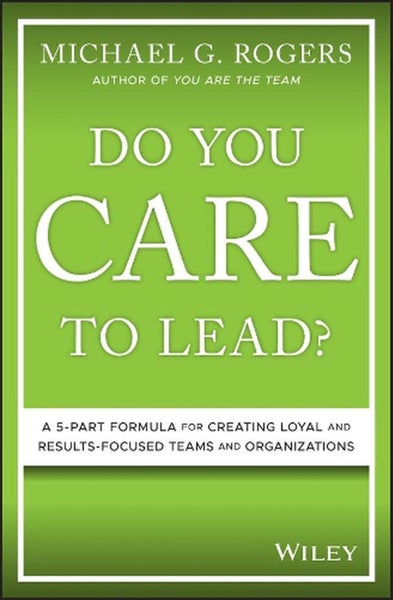 Do You Care to Lead? by Michael G. Rogers - Hardcover Carousel 1