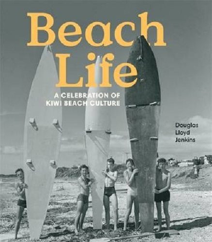 Beach Life A Celebration of Kiwi Beach Culture by Douglas Lloyd Jenkins Carousel 1