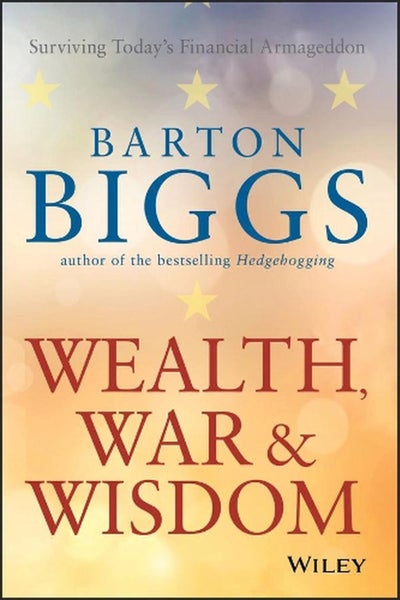 Wealth, War and Wisdom by Barton Biggs - Paperback Carousel 1