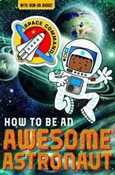 How to be an Awesome Astronaut (How to be Readers) Carousel 1