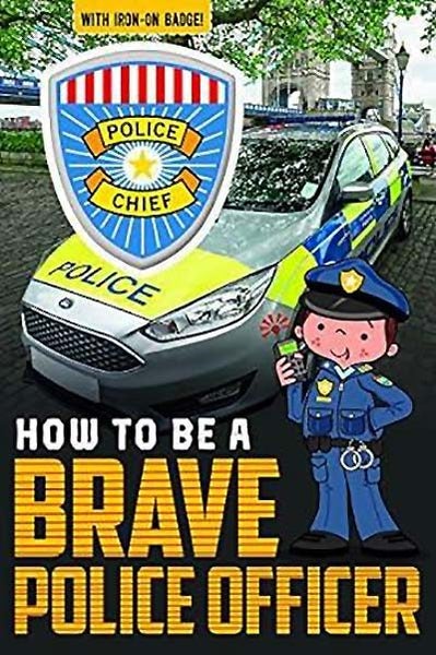 How to be a Brave Police Officer (How to be Readers) Carousel 1