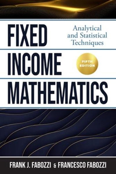 Fixed Income Mathematics, Fifth Edition: Analytical and Statistical Techniques b Carousel 1