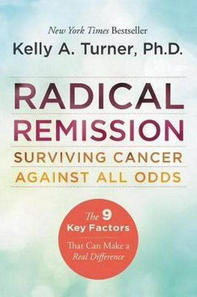 Radical Remission by Kelly A. Turner - Paperback Carousel 1