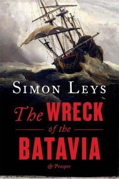 The Wreck of the Batavia and Prosper by Simon Leys - Paperback Carousel 1