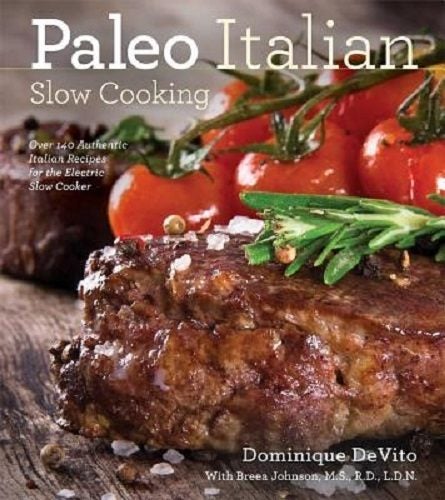 Paleo Italian Slow Cooking by Dominique De Vito Carousel 1