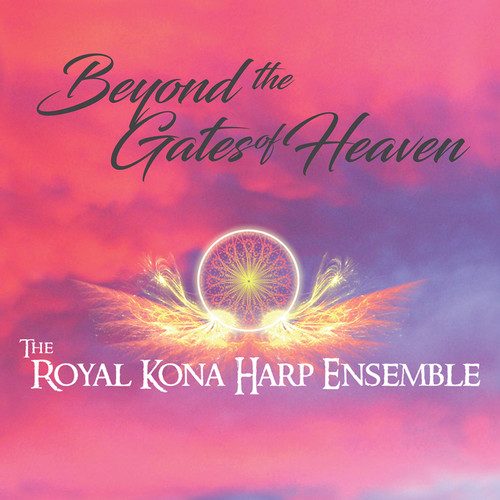 Roayl Kona Harp Ensemble - Beyond The Gates Of Carousel 1