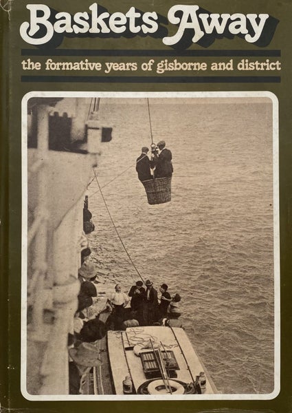 BASKETS AWAY: The formative years of Gisborne and District by Iain Gillies 1976 Carousel 1