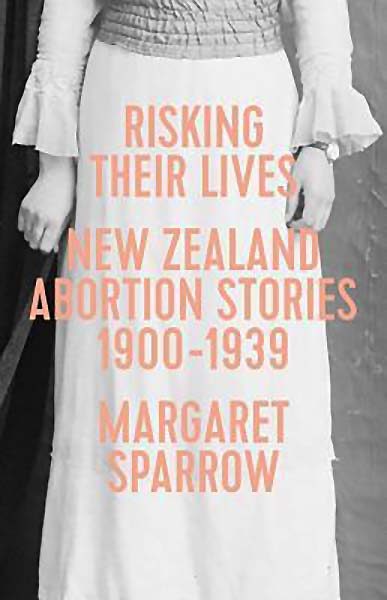 Risking Their Lives: NZ Abortion Stories 1900-1939 Carousel 1