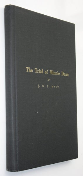 The Trial of Minnie Dean. By J O P Watt. Carousel 2