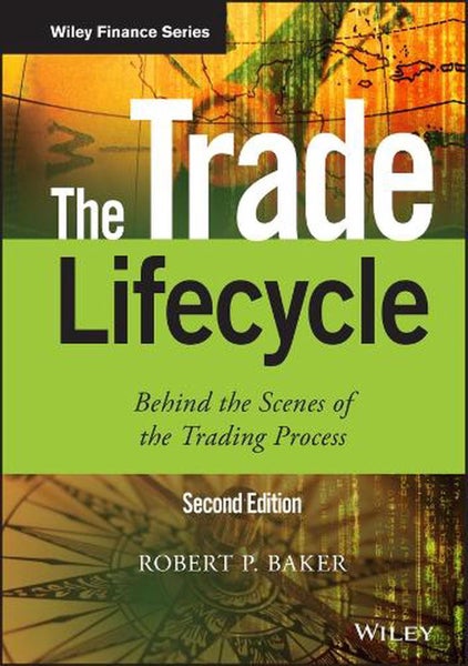 The Trade Lifecycle by Robert P. Baker - Hardcover Carousel 1