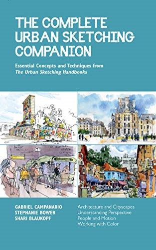 The Complete Urban Sketching Companion: Essential Concepts and Techniques from T Carousel 1