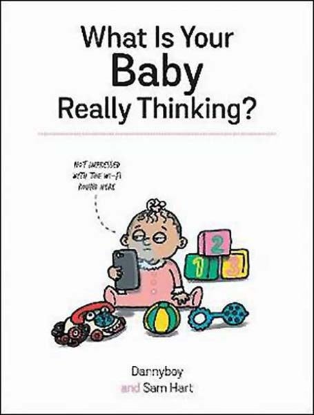 What Is Your Baby Really Thinking?: All the Things Your Baby Wished They Could T Carousel 1
