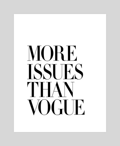 More Issues Than Vogue Art Print Carousel 1