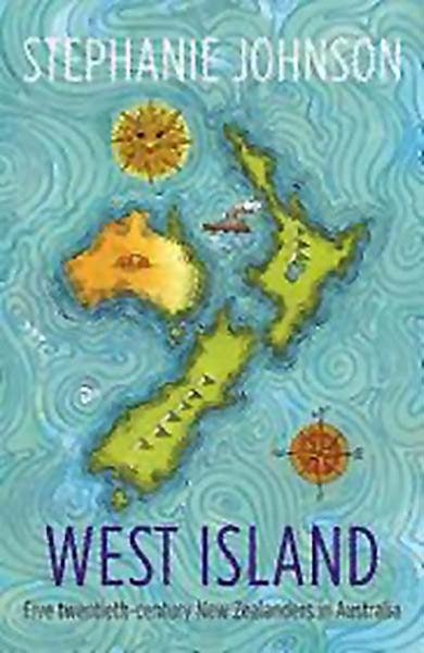 West Island: Five twentieth-century New Zealanders in Australia Carousel 1