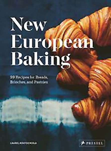 New European Baking: 99 Recipes for Breads, Brioches and Pastries Carousel 1