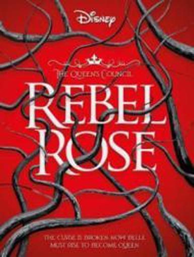Rebel Rose (Disney: The Queen's Council #1) Carousel 1