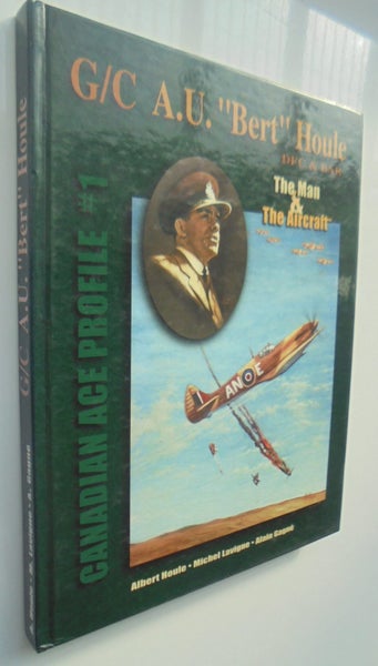 G/C A. U. " Bert " Houle DFC and BAR Canada Ace Profile. SIGNED LIMITED EDITION Carousel 1