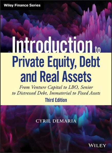Introduction to Private Equity, Debt and Real Assets by Cyril Demaria - Hardcove Carousel 1