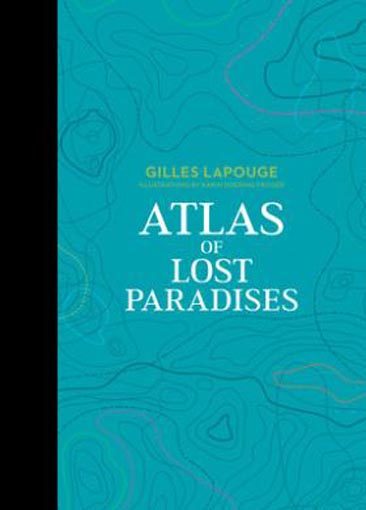 Atlas of Lost Paradises (Atlas Series) Carousel 1