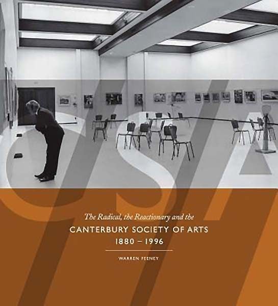 Canterbury Society of Arts: The Radical, the Reactionary 1880-1996 Carousel 1
