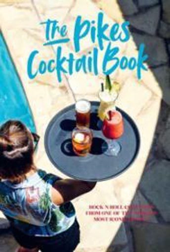 Pikes Cocktail Book: Rock 'n' Roll Cocktails from Carousel 1