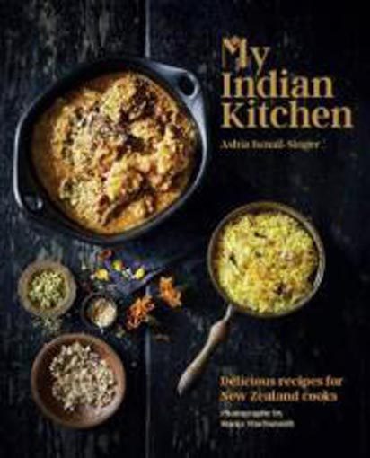 My Indian Kitchen: Delicious Recipes for New Zeala Carousel 1