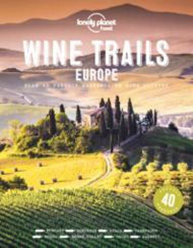 Lonely Planet Wine Trails - Europe (Lonely Planet Carousel 1