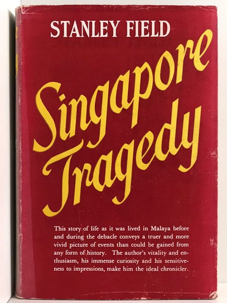 SINGAPORE TRAGEDY by Stanley Field 1943 1st edition Carousel 2