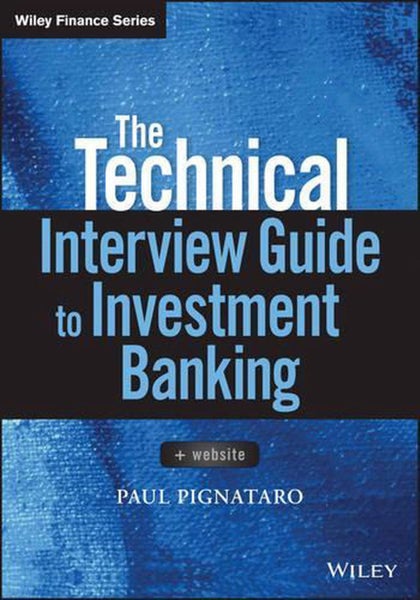 The Technical Interview Guide to Investment Banking, + Website by Paul Pignataro Carousel 1