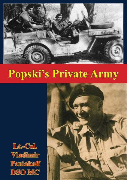 POPSKI'S PRIVATE ARMY by Lieutenant-Colonel Vladimir Peniakoff 1950 Carousel 1