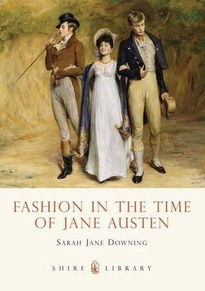 Fashion in the Time of Jane Austen by Sarah Jane Downing - Paperback Carousel 1
